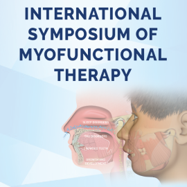 INTERNATIONAL SYMPOSIUM OF MYOFUNCTIONAL THERAPY